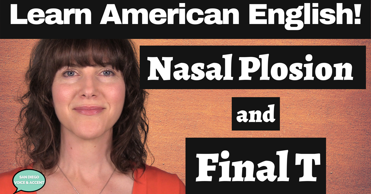 How to Use Nasal Plosion + a Final T consonant [advanced English]