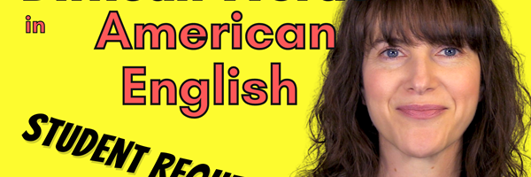 How to Pronounce Difficult Words in American English [Student Request Part 8]