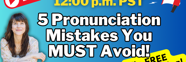 5 Pronunciation Mistakes You MUST Avoid!