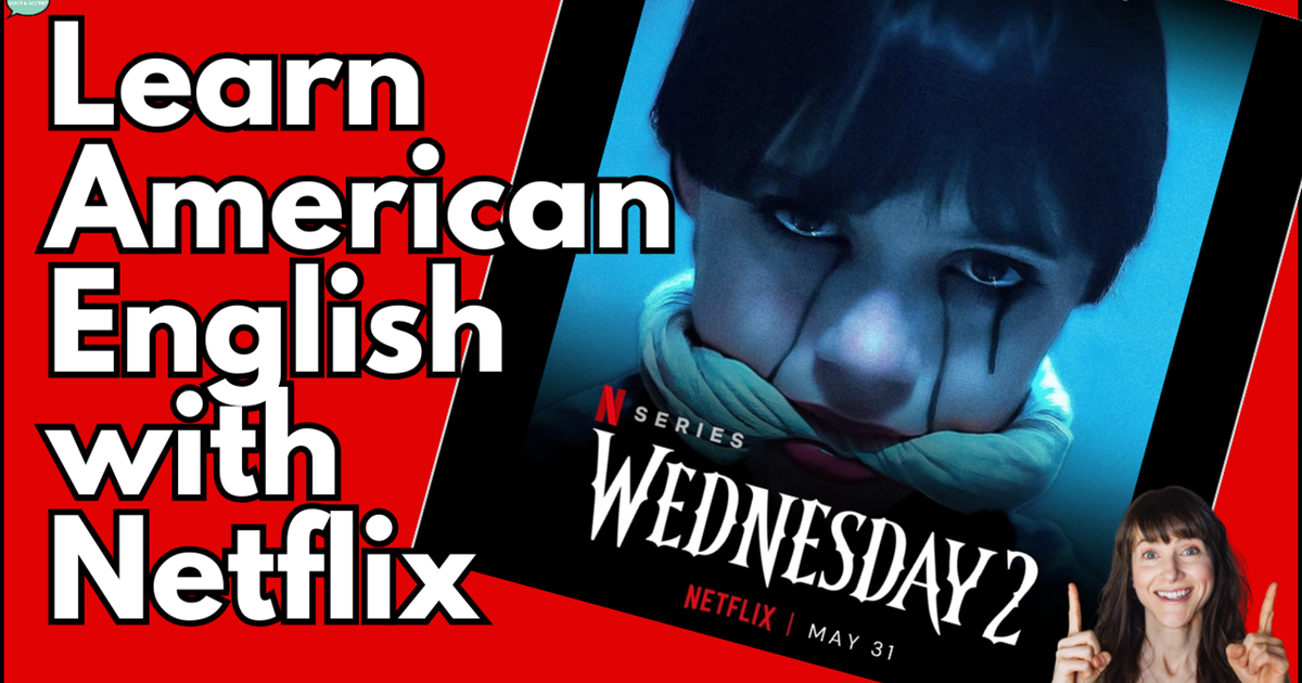 Learn American English with Netflix: Wednesday | Advanced English ...