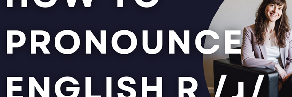 How to Pronounce the American English R /ɹ/ 