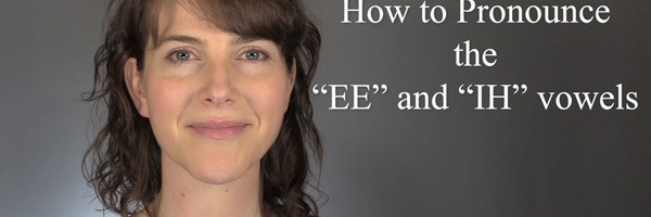The Top 5 Problematic Sounds in American English: The “eee” and “ih” vowels