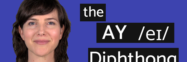How to Pronounce the AY /eɪ/ Diphthong